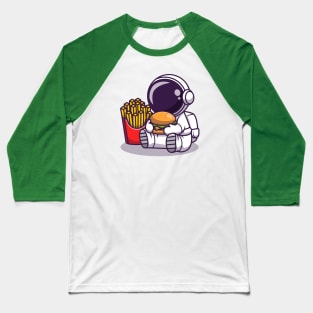 Cute Astronaut Eat Burger With French Fries Baseball T-Shirt